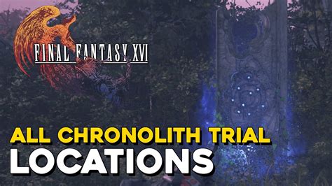 All Chronolith locations and rewards in Final Fantasy 16